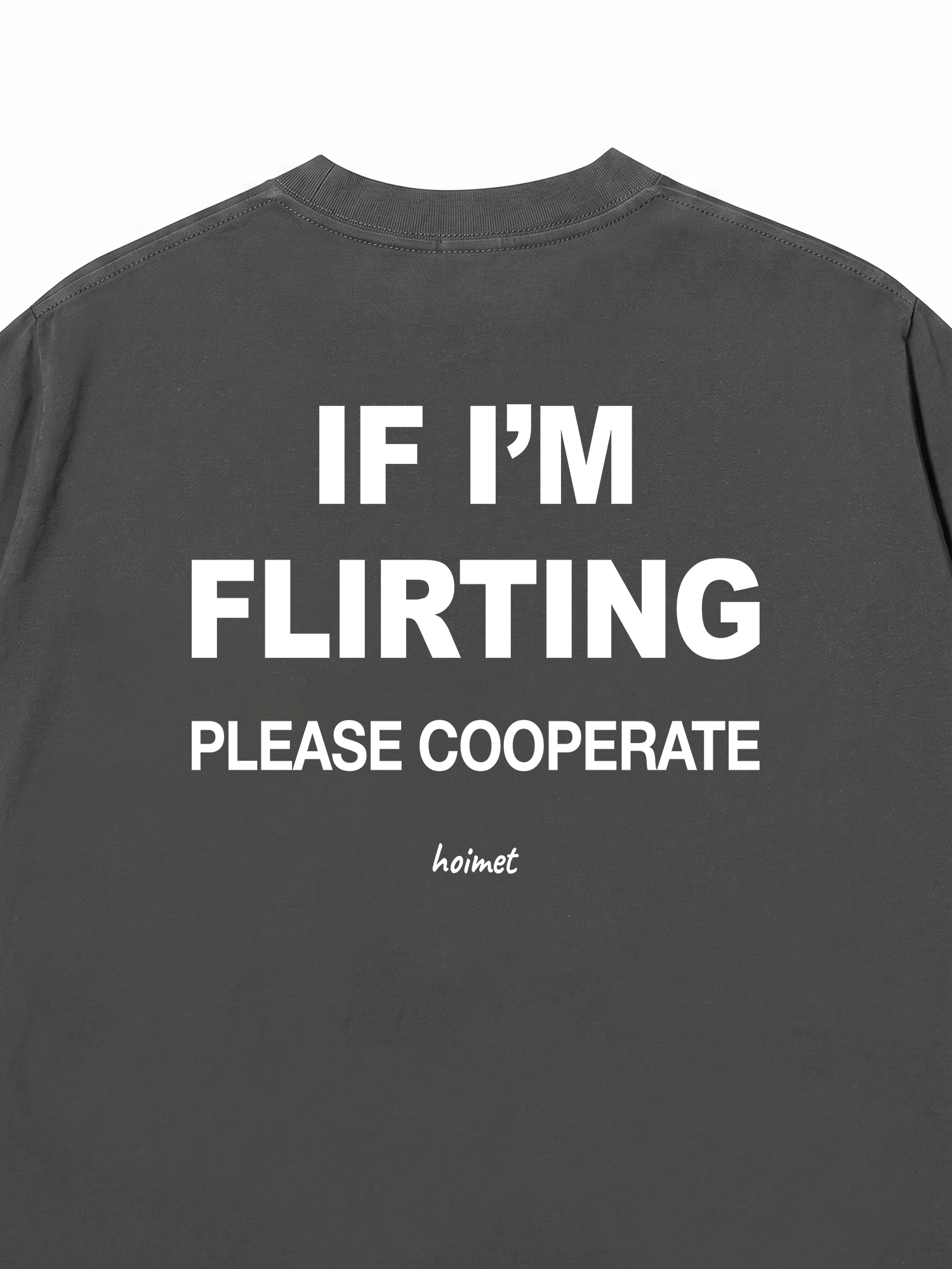 Áo Thun Relaxed Fit If Im Flirting Please Cooperate