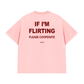 Áo Thun Relaxed Fit If Im Flirting Please Cooperate