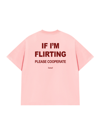 Áo Thun Relaxed Fit If Im Flirting Please Cooperate