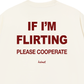 Áo Thun Relaxed Fit If Im Flirting Please Cooperate