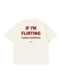 Áo Thun Relaxed Fit If Im Flirting Please Cooperate