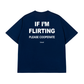 Áo Thun Relaxed Fit If Im Flirting Please Cooperate