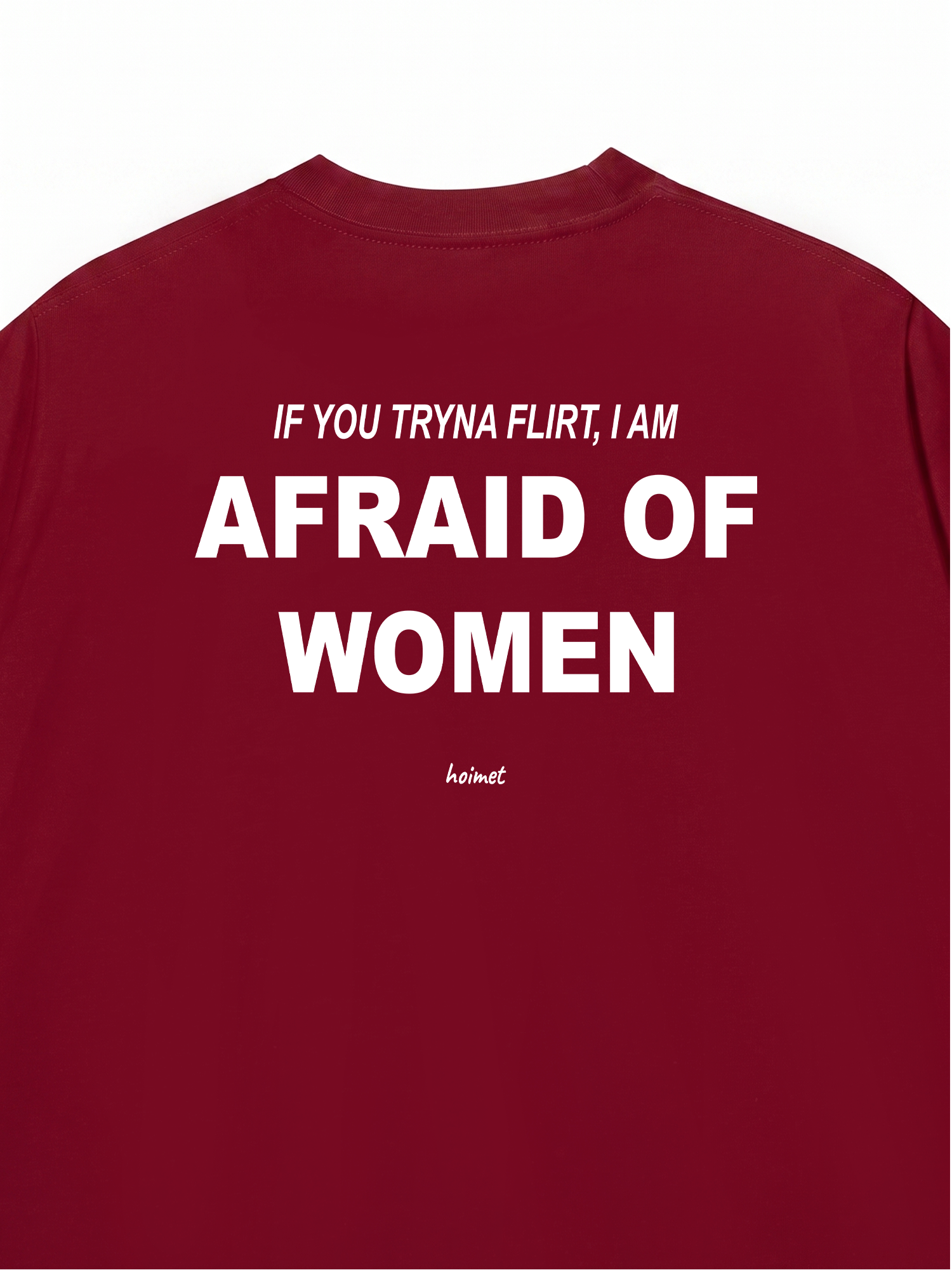 Áo Thun Relaxed Fit Im Afraid Of Women