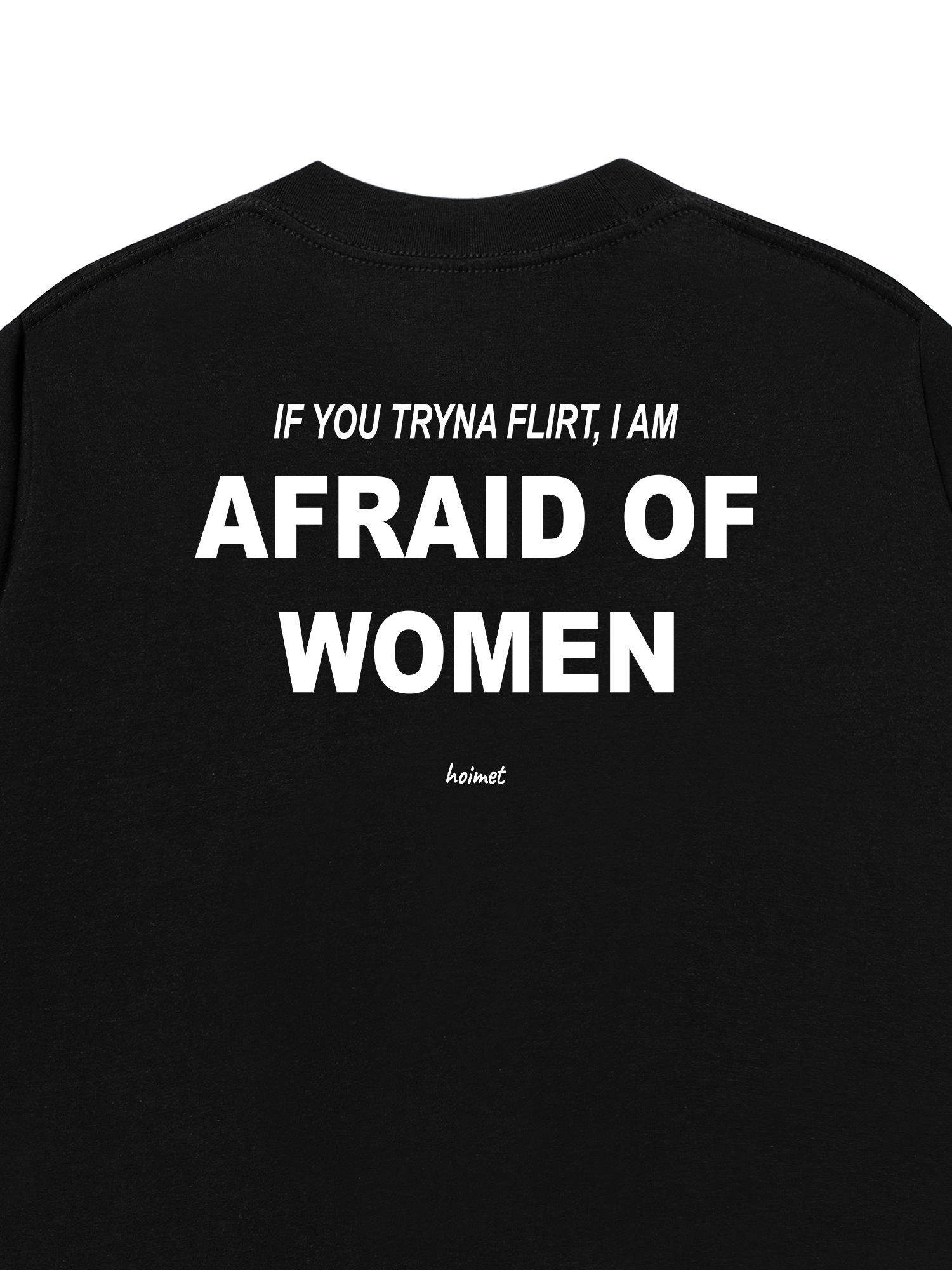 Áo Thun Relaxed Fit Im Afraid Of Women