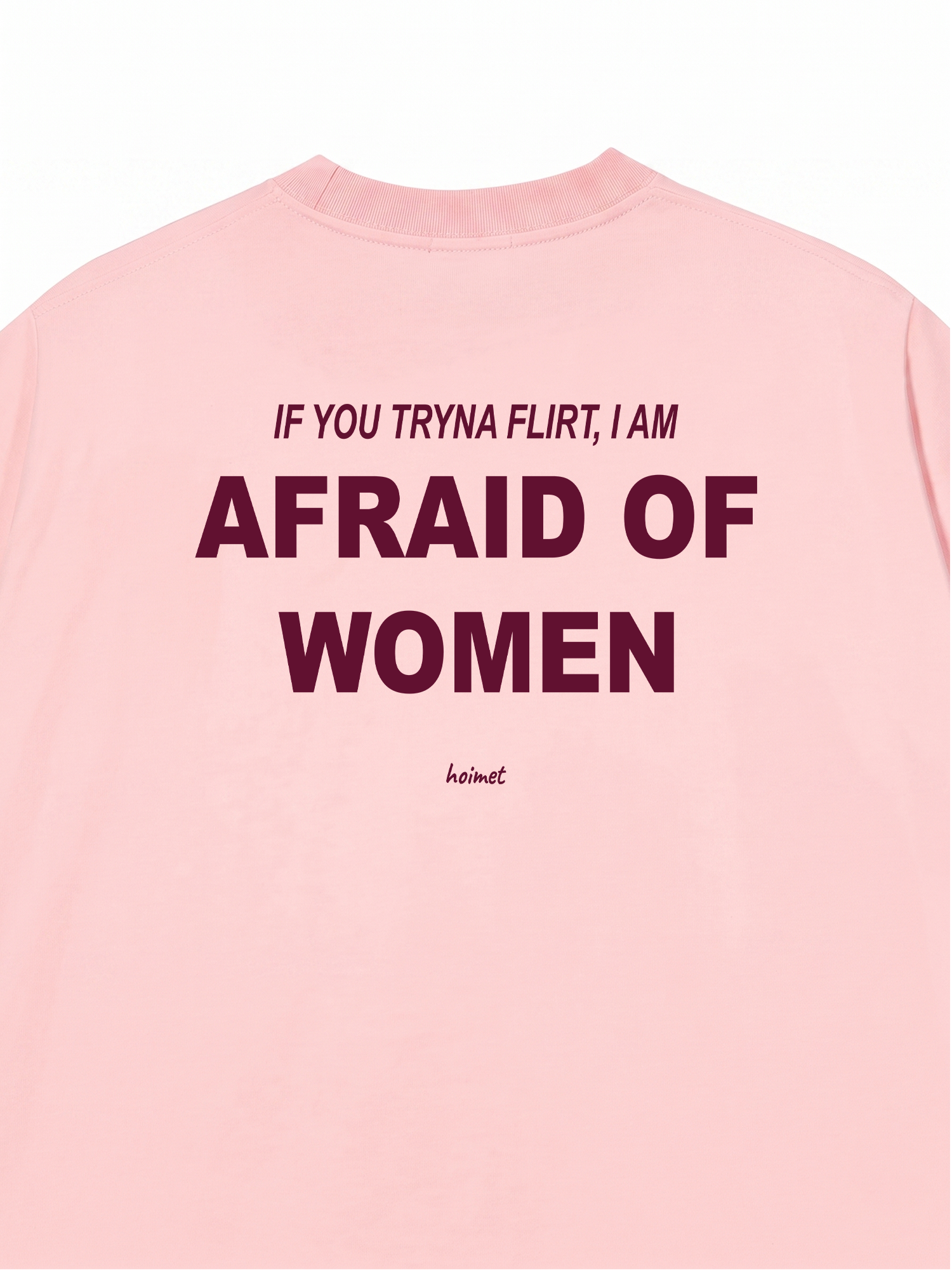 Áo Thun Relaxed Fit Im Afraid Of Women
