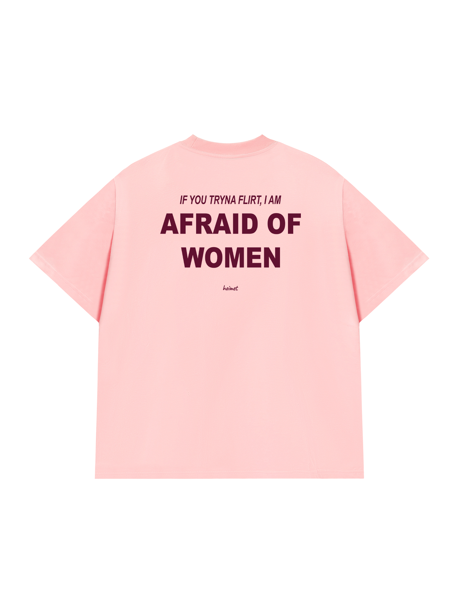 Áo Thun Relaxed Fit Im Afraid Of Women