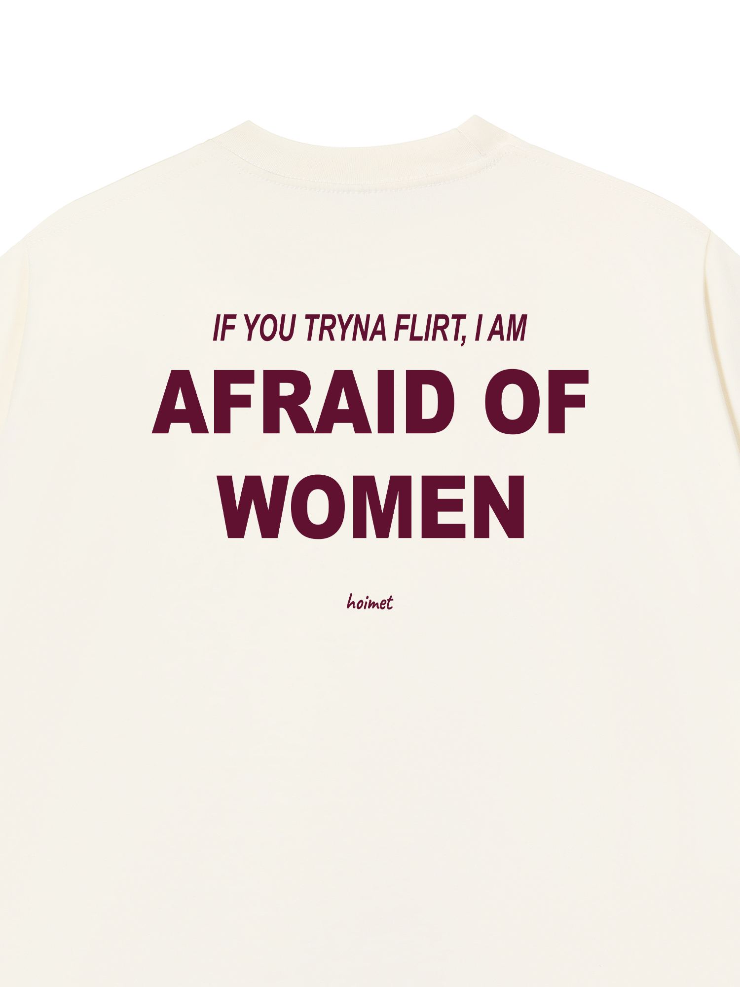 Áo Thun Relaxed Fit Im Afraid Of Women