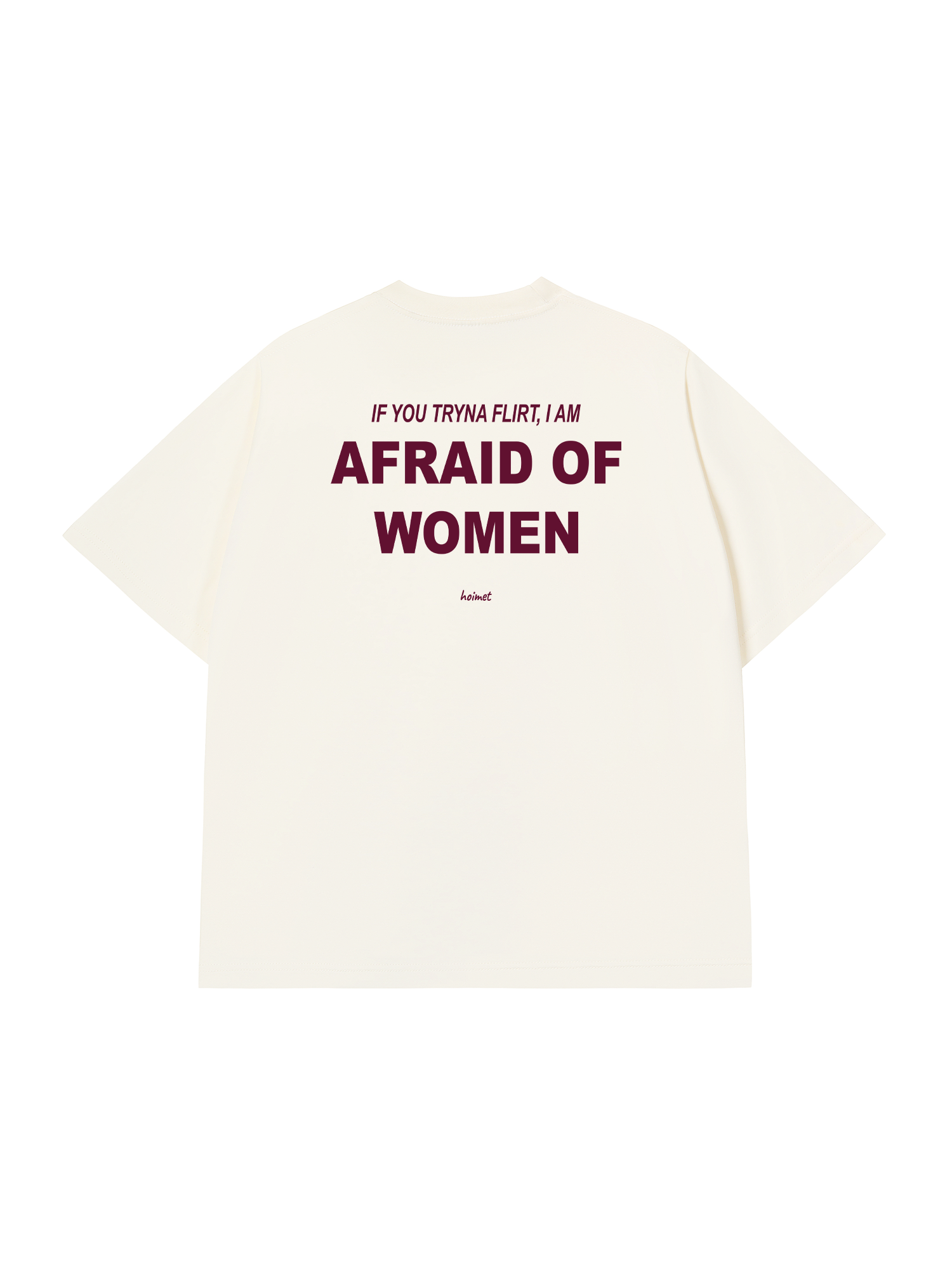 Áo Thun Relaxed Fit Im Afraid Of Women