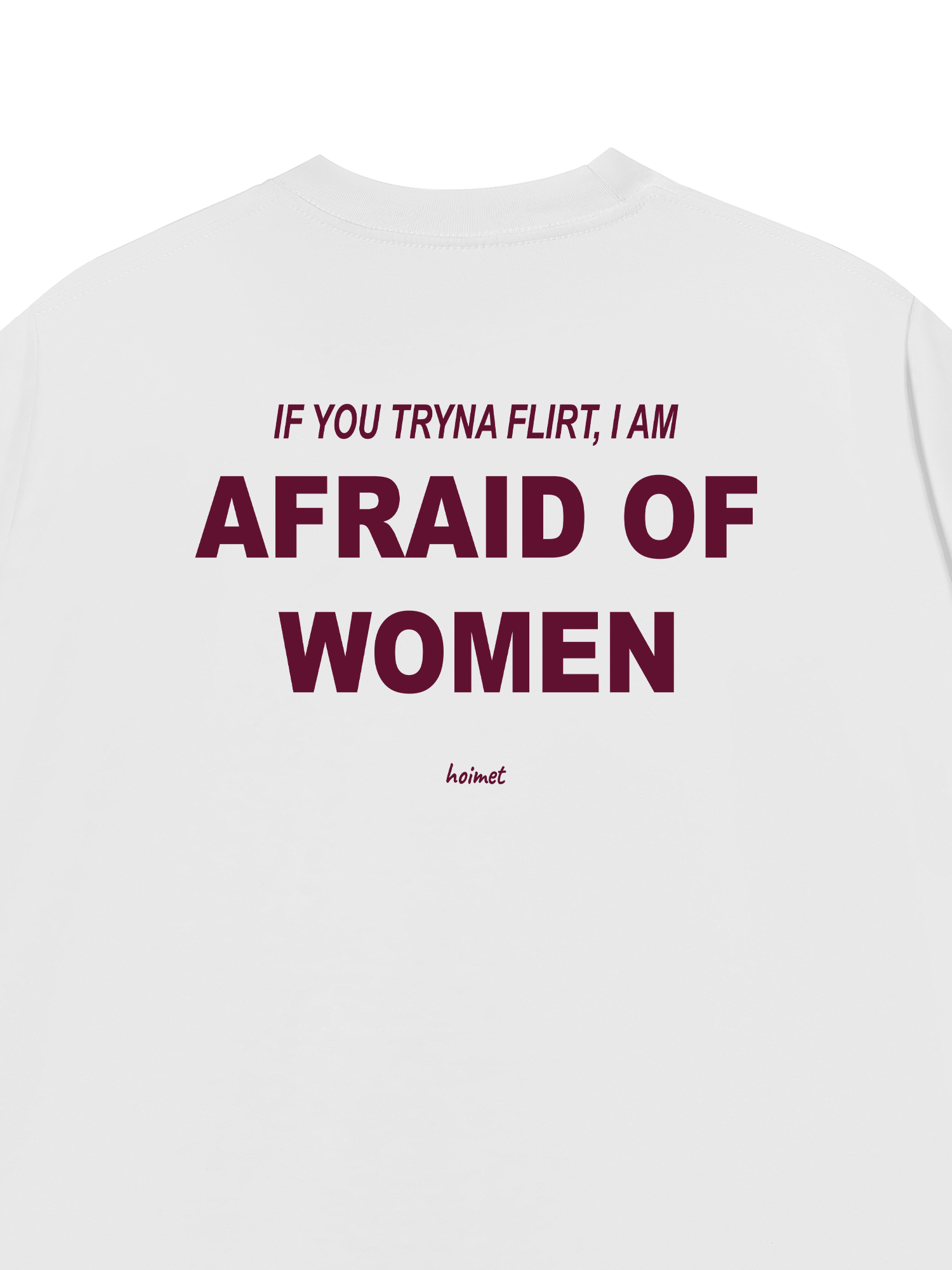Áo Thun Relaxed Fit Im Afraid Of Women