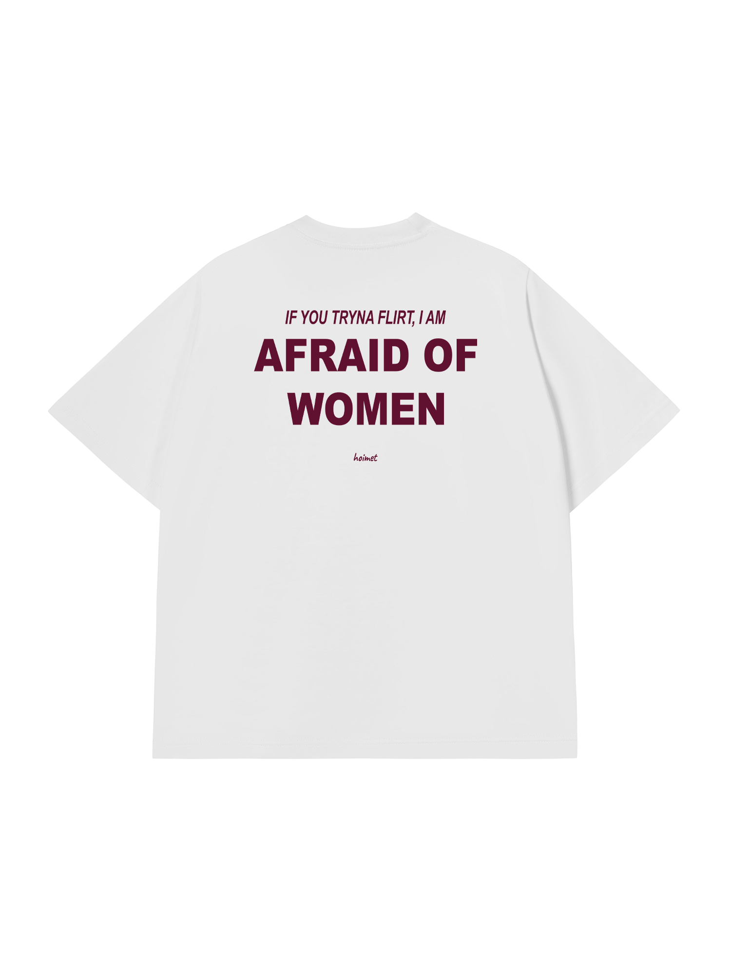 Áo Thun Relaxed Fit Im Afraid Of Women