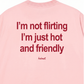 Áo Thun Relaxed Fit Im Not Flirting