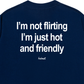 Áo Thun Relaxed Fit Im Not Flirting