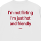 Áo Thun Relaxed Fit Im Not Flirting