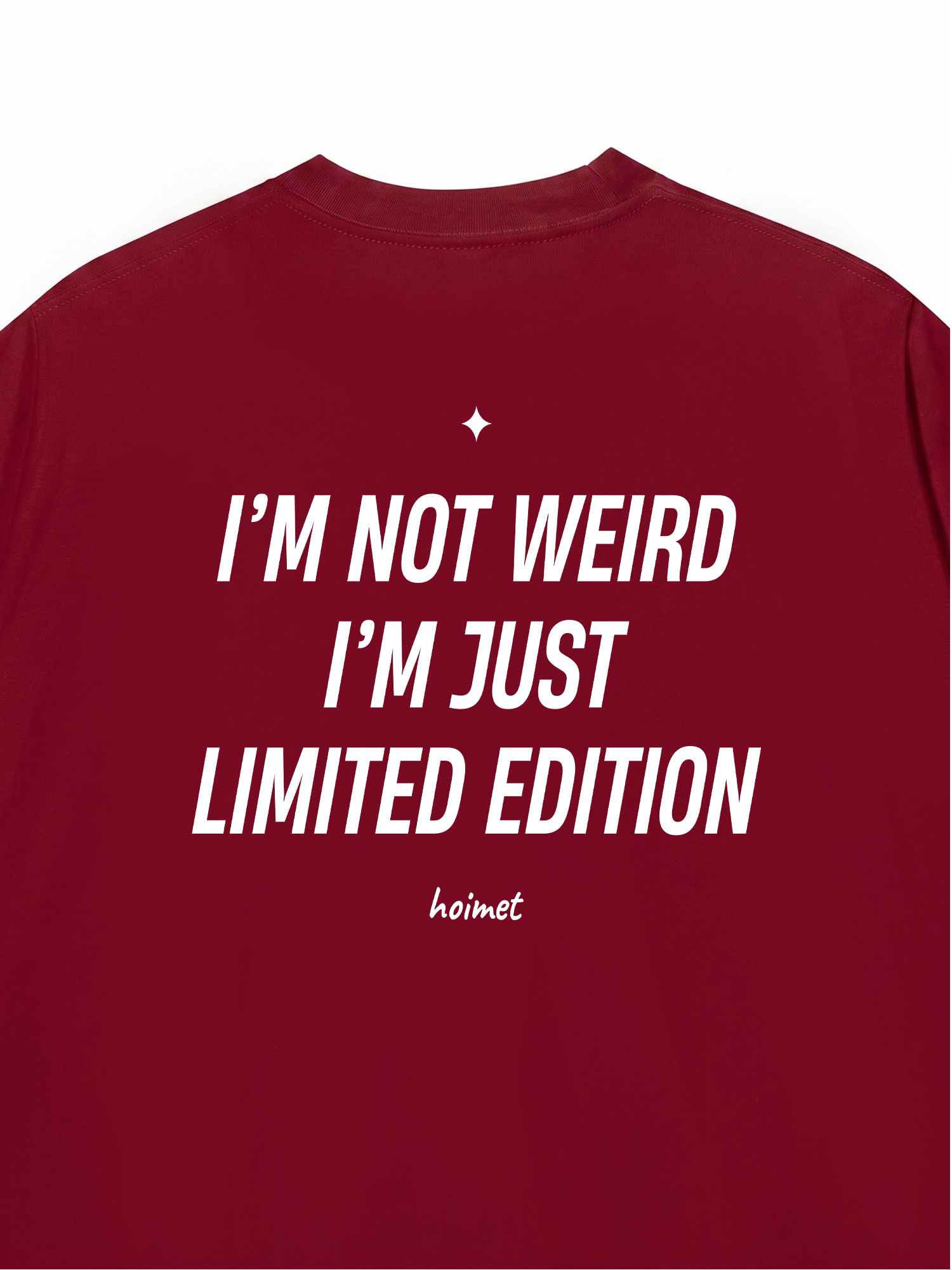 Áo Thun Relaxed Fit Im Not Weird Im Just Limited Edition