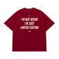 Áo Thun Relaxed Fit Im Not Weird Im Just Limited Edition
