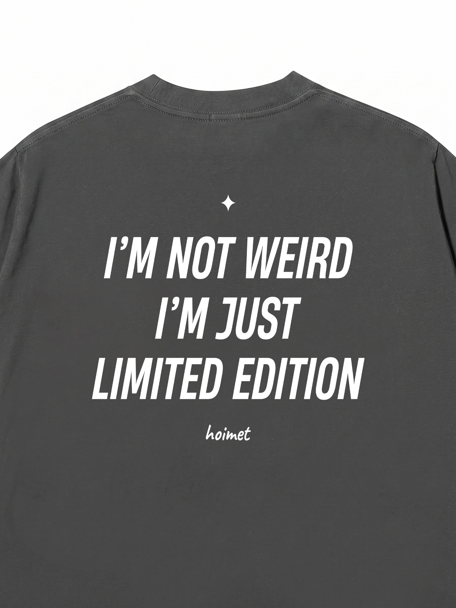 Áo Thun Relaxed Fit Im Not Weird Im Just Limited Edition