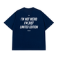 Áo Thun Relaxed Fit Im Not Weird Im Just Limited Edition