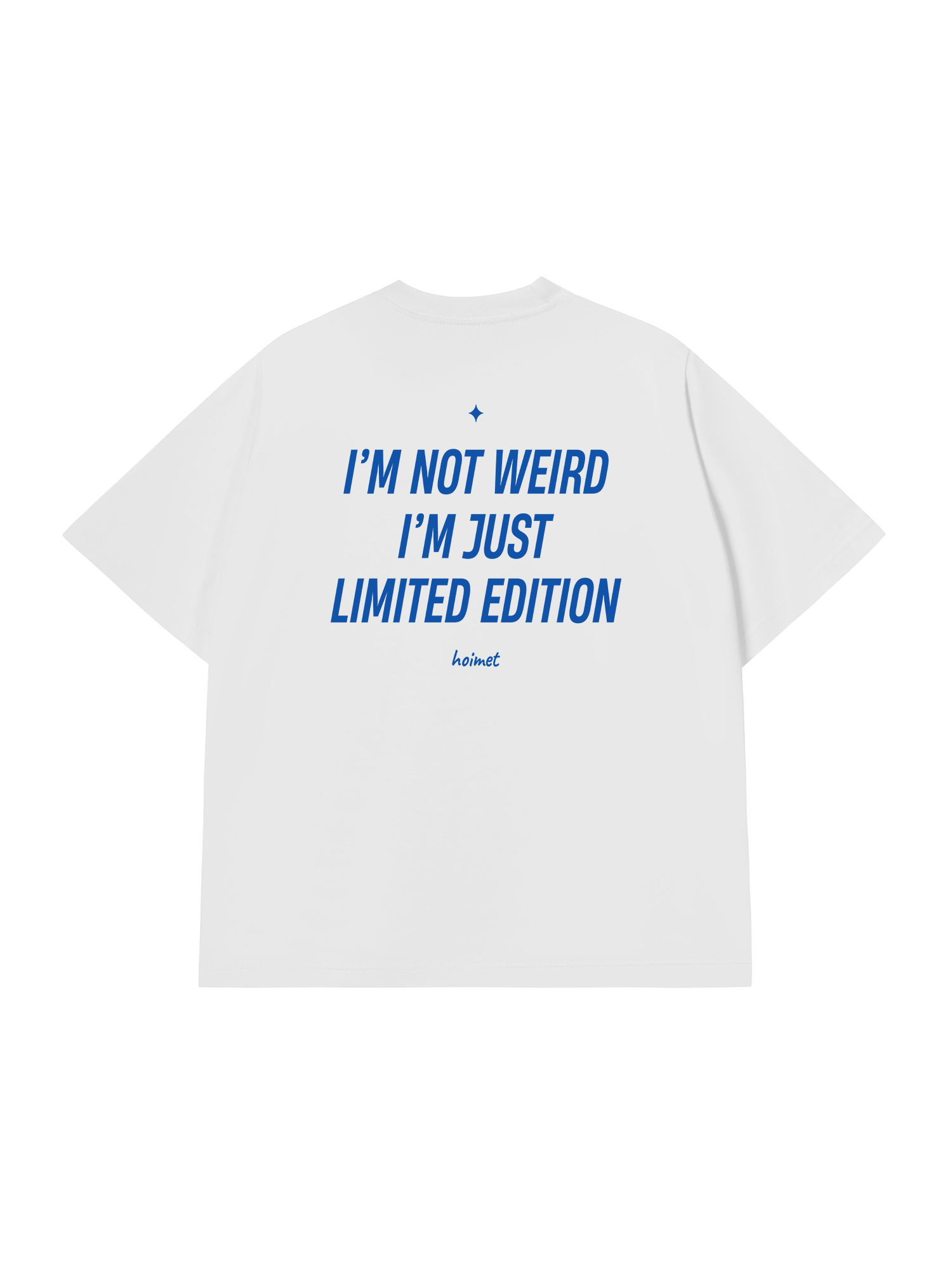 Áo Thun Relaxed Fit Im Not Weird Im Just Limited Edition