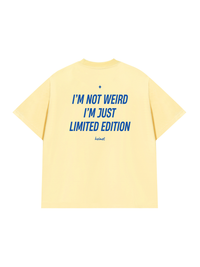 Áo Thun Relaxed Fit Im Not Weird Im Just Limited Edition