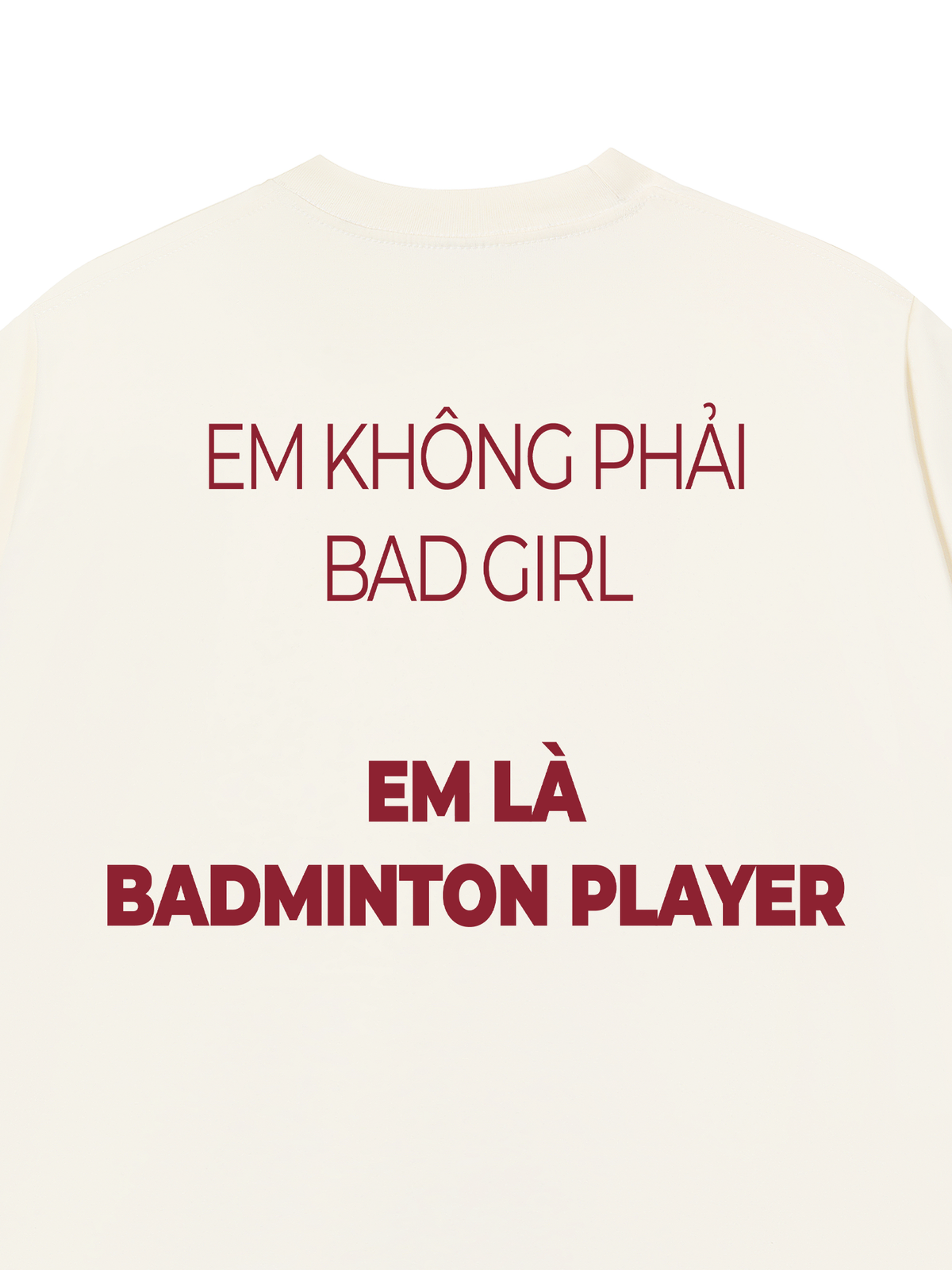 Áo Thun Relaxed Fit Không Phải Bad Girl