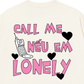 Áo Thun Relaxed Fit Call Me Nếu Em Lonely