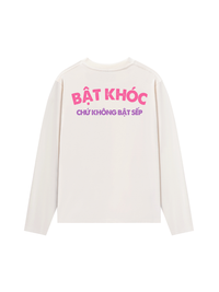 Áo Dài Tay Bật Khóc Chứ Không Bật Sếp
