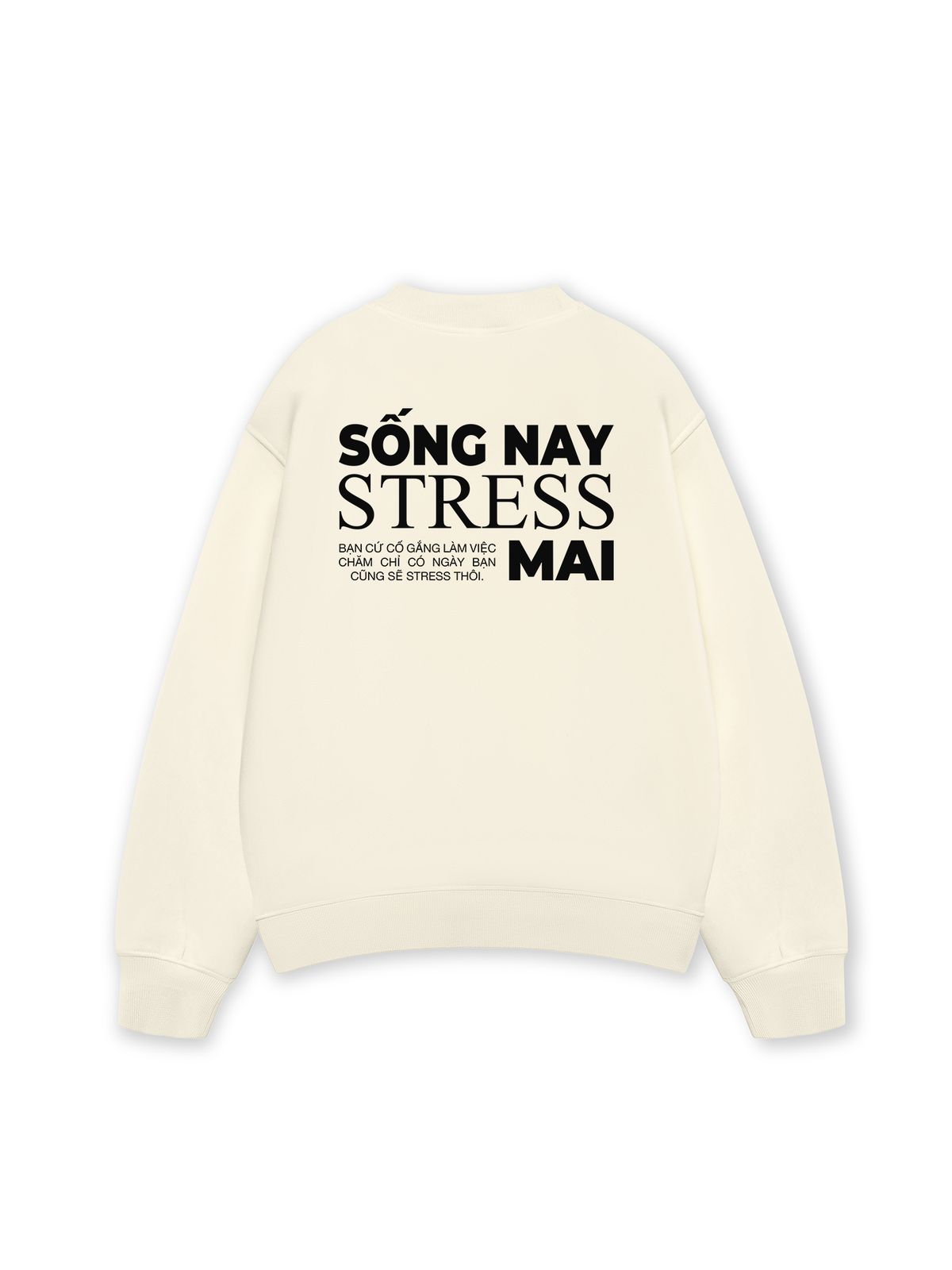 Áo Sweater Nỉ Hai Da Sống Nay Stress Mai