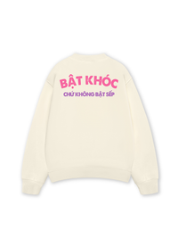 Áo Sweater Nỉ Hai Da Bật Khóc Chứ Không Bật Sếp