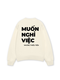 Áo Sweater Nỉ Hai Da Muốn Nghỉ Việc