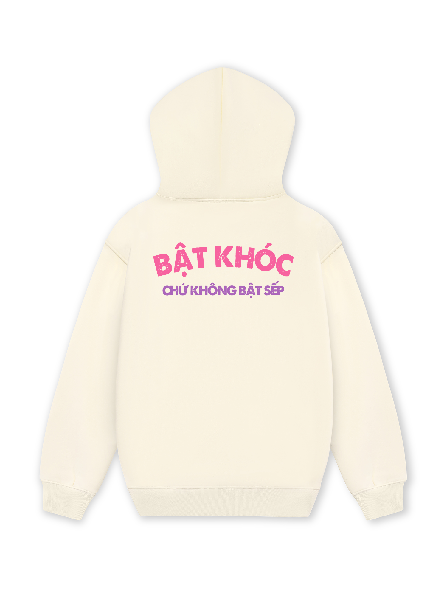 Áo Hoodie Nỉ Hai Da Bật Khóc Chứ Không Bật Sếp