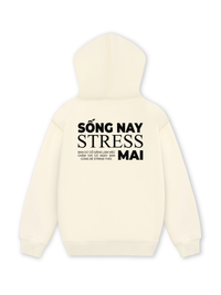 Áo Hoodie Nỉ Hai Da Sống Nay Stress Mai