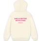 Áo Hoodie Nỉ Hai Da Life Is Better With A Dog