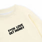 Áo Sweater Nỉ Hai Da Fuck Love Get Money