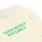 Áo Sweater Nỉ Hai Da  Need Money Not Girls