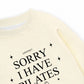 Áo Sweater Nỉ Hai Da Sorry I Have Pilates