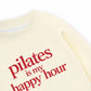 Áo Sweater Nỉ Hai Da Pilates Is My Happy Hour