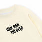 Áo Sweater Nỉ Hai Da Gần Bạn Thì Beer