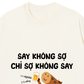 Áo Thun Relaxed Fit Say Không Sợ