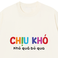 Áo Thun Relaxed Fit Chịu Khó Khó Quá Bỏ Qua