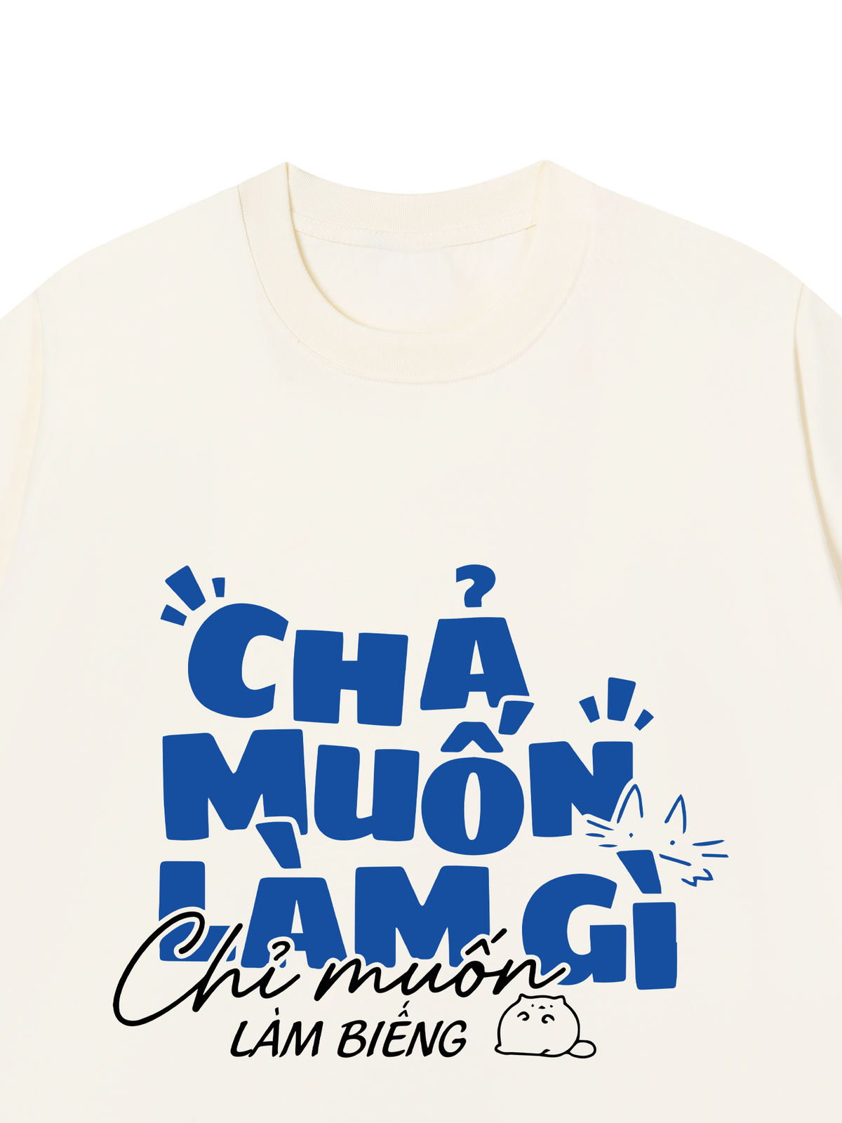 Áo Thun Relaxed Fit Chả Muốn Làm Gì