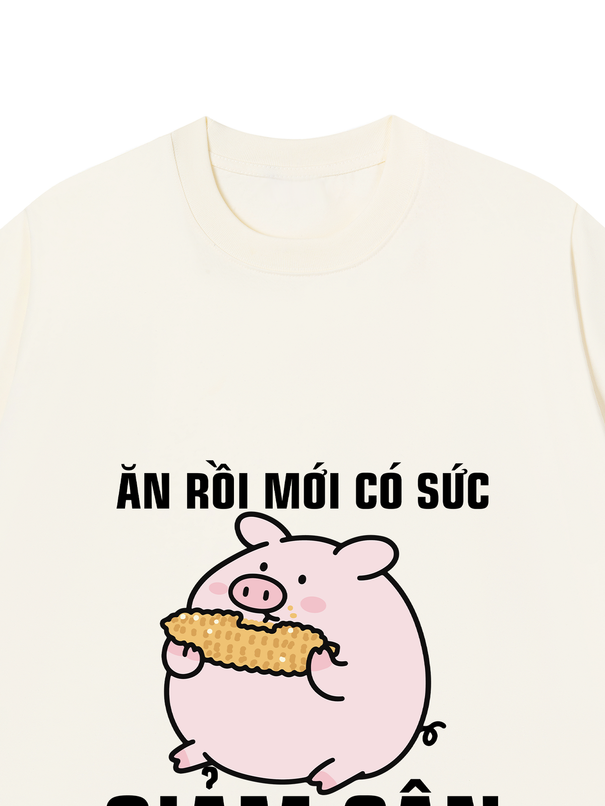 Áo Thun Relaxed Fit Ăn Rồi Mới Có Sức Giảm Cân
