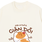 Áo Thun Relaxed Fit 99% Cơ Thể Là Giận Dỗi