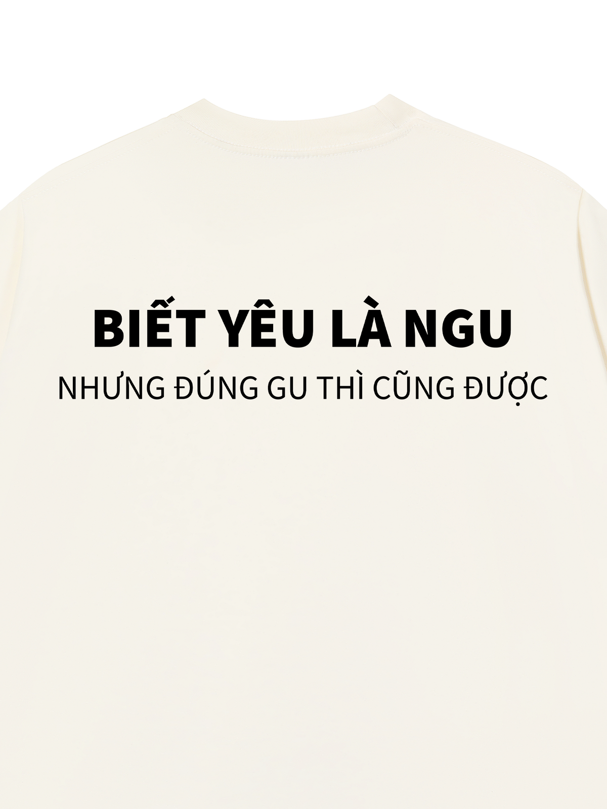 Áo Thun Relaxed Fit Biết Yêu Là Ngu