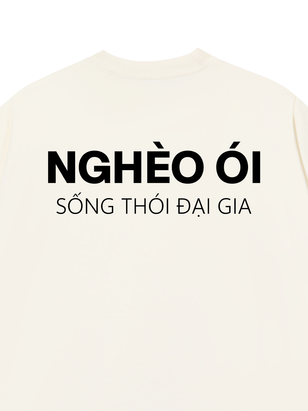Áo Thun Relaxed Fit Nghèo Ói Sống Thói Đại Gia