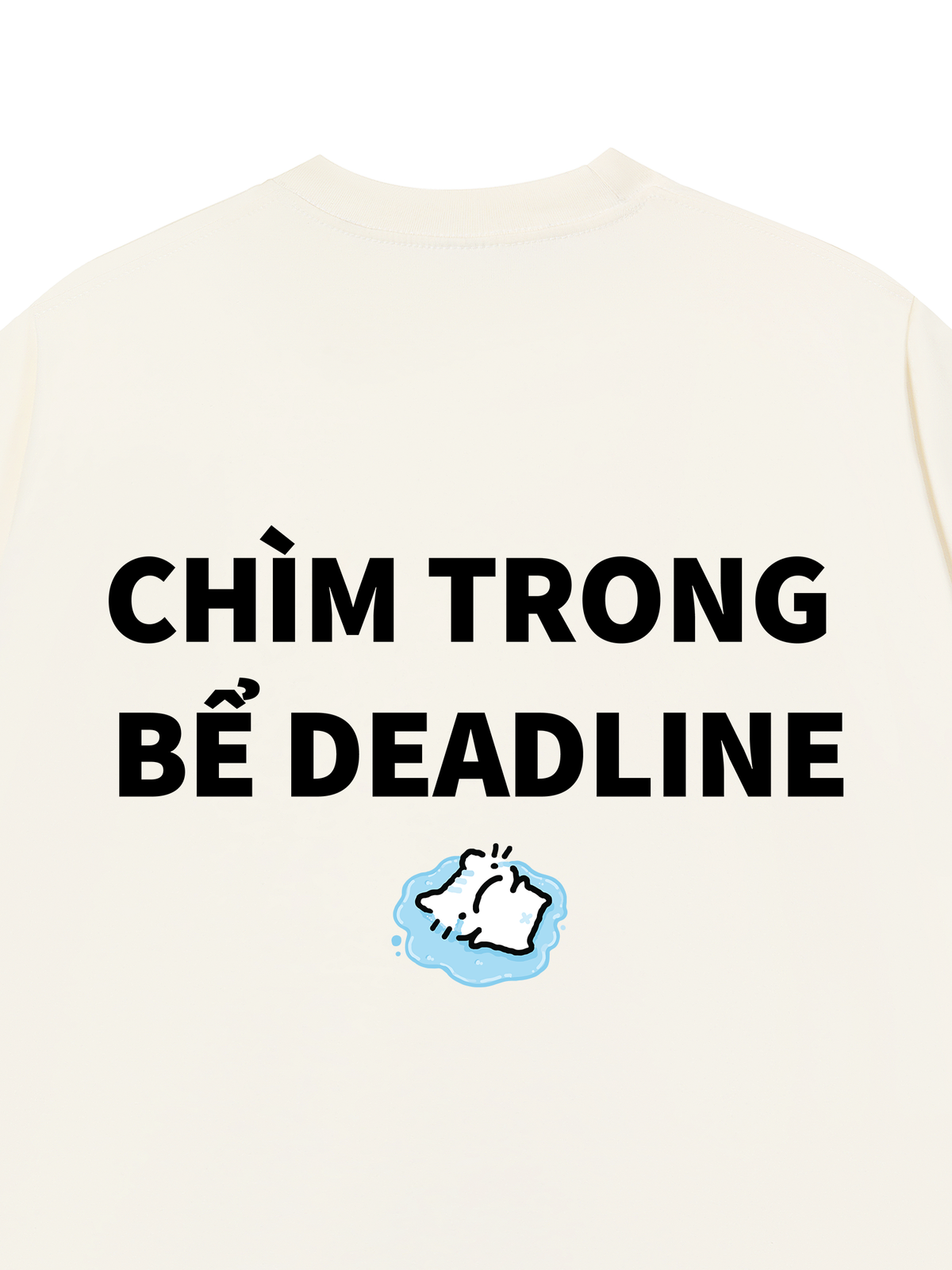 Áo Thun Relaxed Fit Chìm Trong Bể Deadline