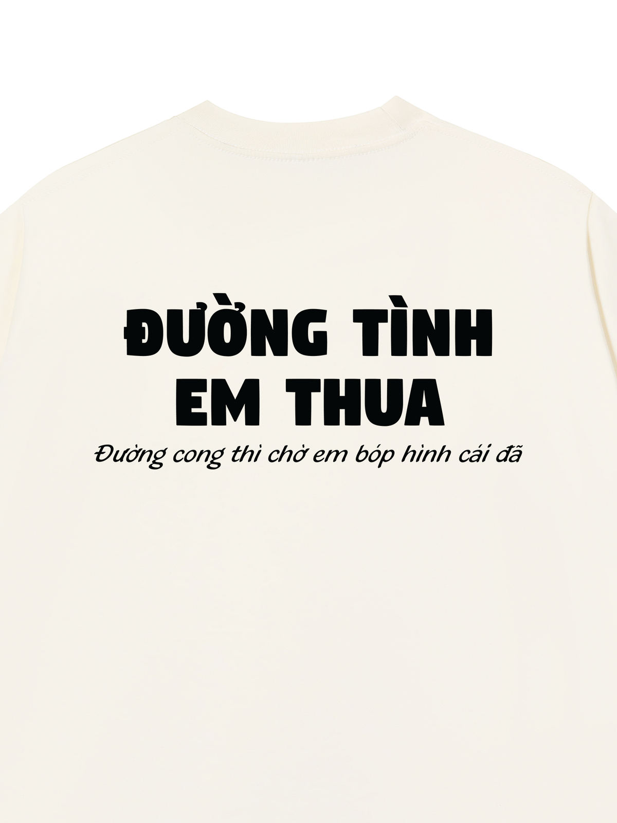 Áo Thun Relaxed Fit Đường Tình Em Thua