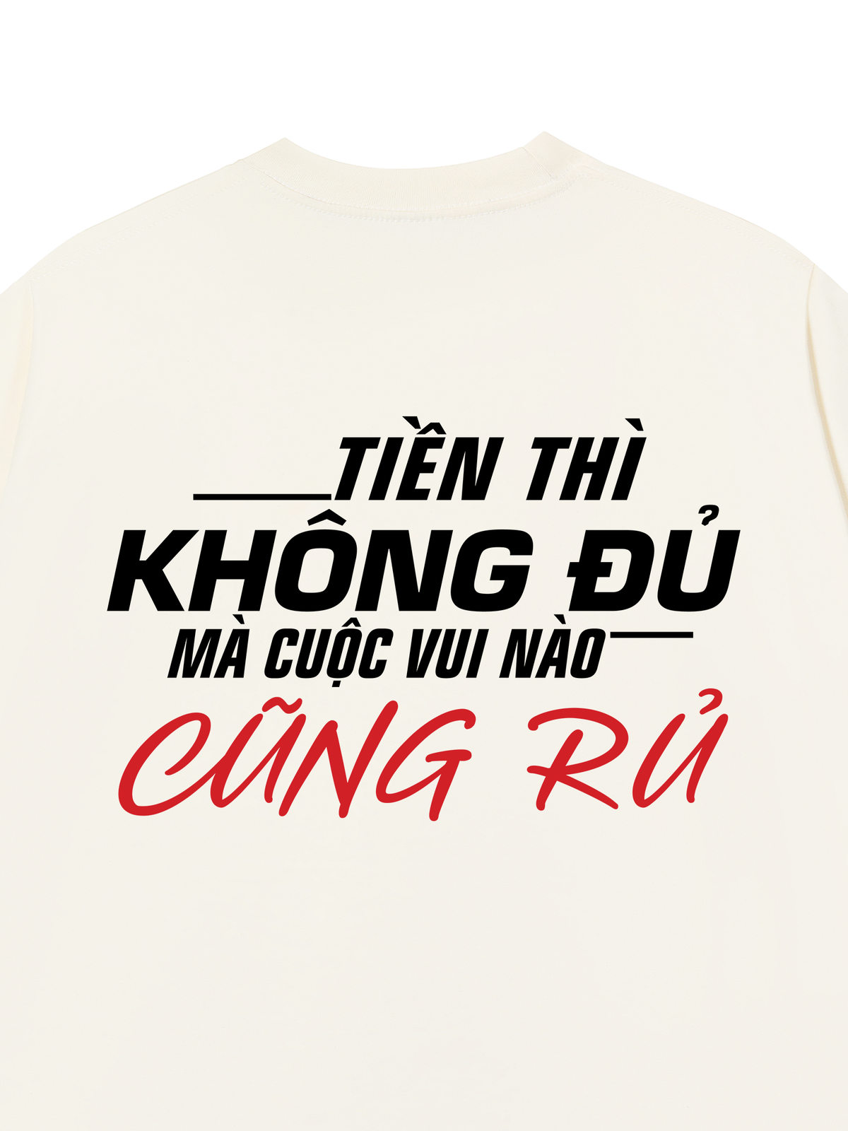 Áo Thun Relaxed Fit Tiền Thì Không Đủ