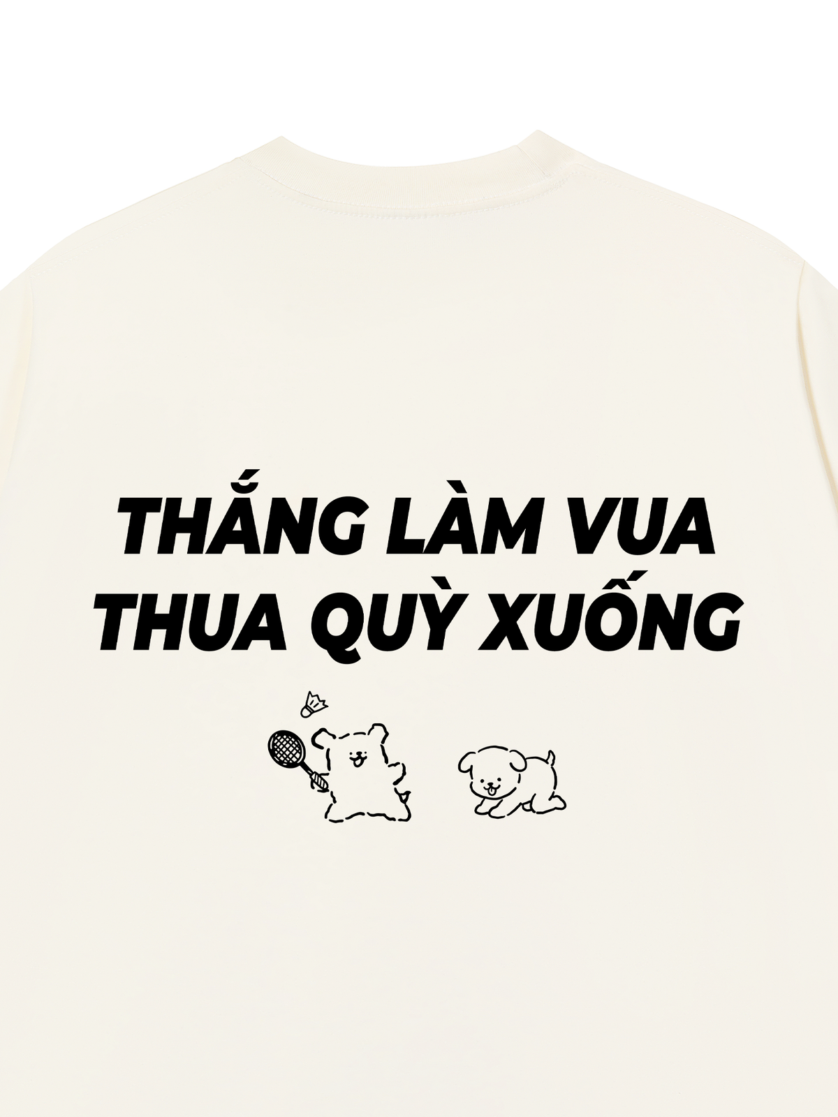 Áo Thun Relaxed Fit Thắng Làm Vua
