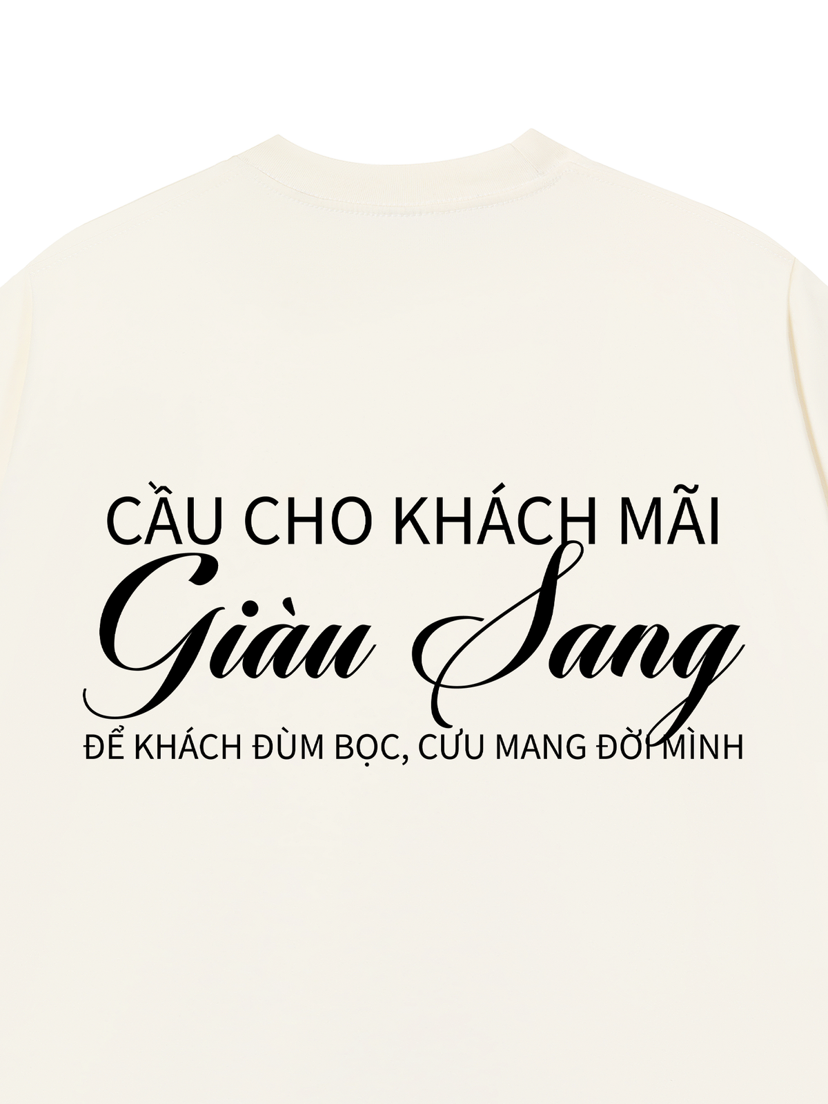 Áo Thun Relaxed Fit Cầu Cho Khách Mãi Giàu Sang