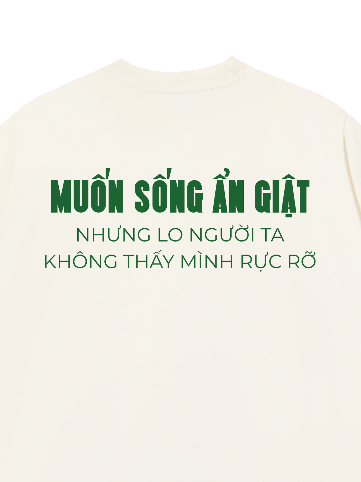 Áo Thun Relaxed Fit Muốn Sống Ẩn Giật